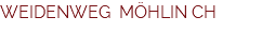 WEIDENWEG MÖHLIN CH