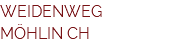 WEIDENWEG MÖHLIN CH